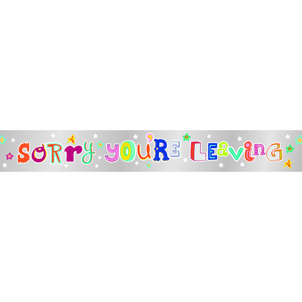Sorry You're Leaving Foil Banner 3.6m Image