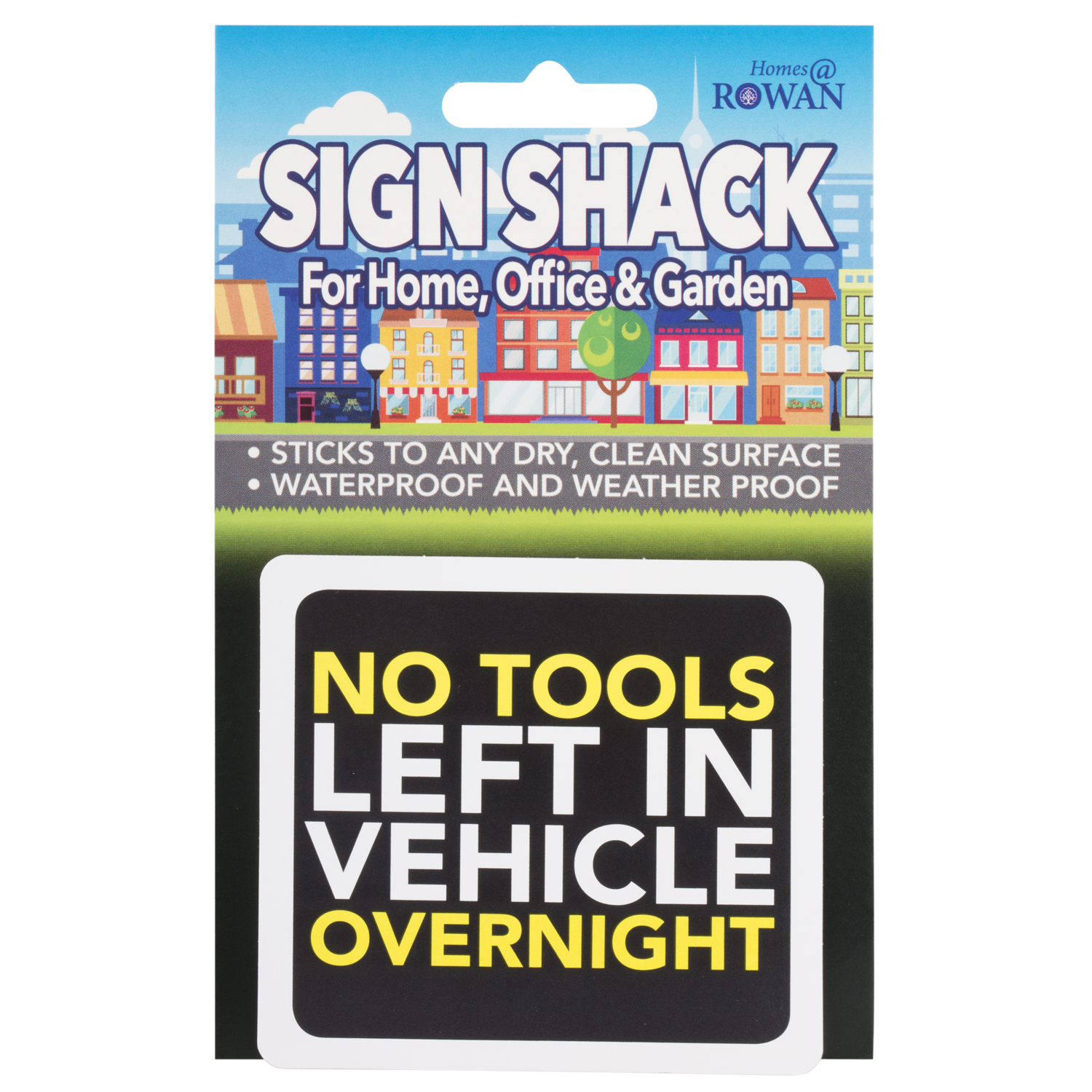 Sign Shack No Tools Left In Vehicle Overnight Sign Image