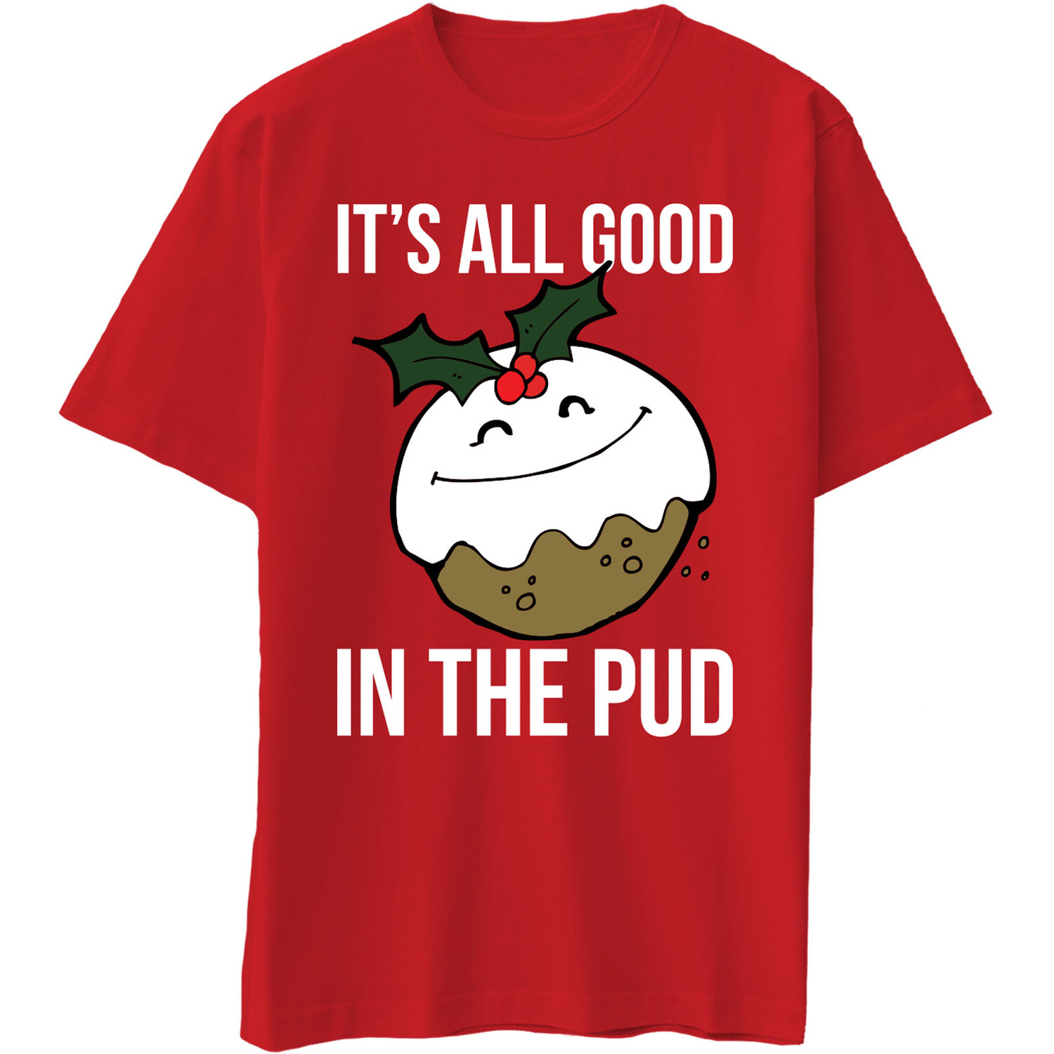 All Good In The Pud Christmas T-Shirt - Red / XXL Image