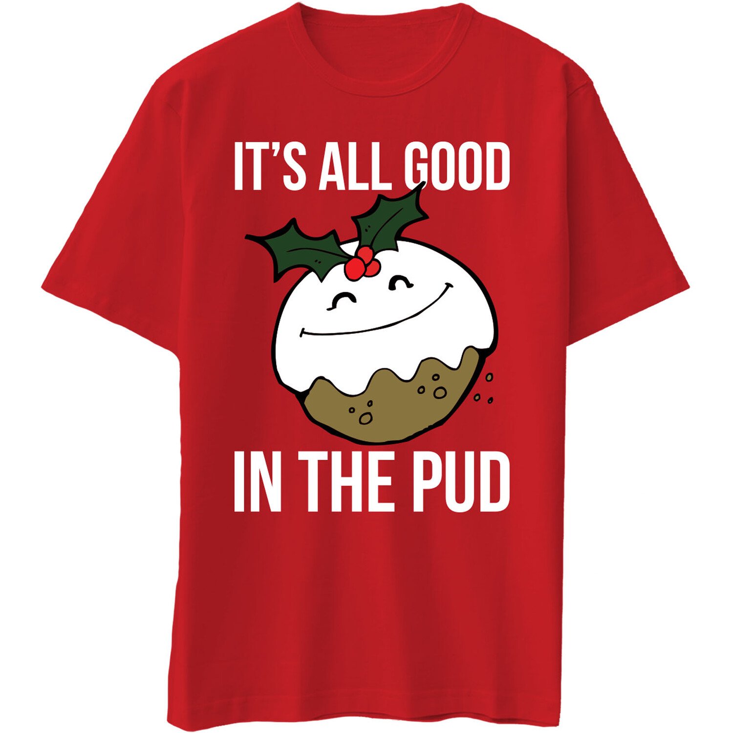 All Good In The Pud Christmas T-Shirt - Red / M Image