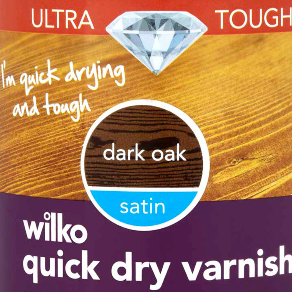 Wilko Ultra Tough Quick Dry Satin Varnish Dark Oak 250ml Image 2