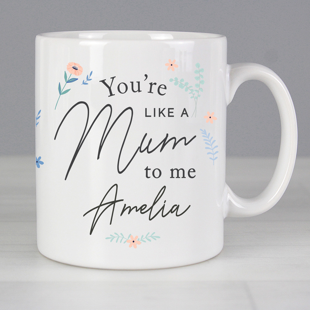 Personalised Memento Personalised You're Like a Mum to Me Mug Image 2