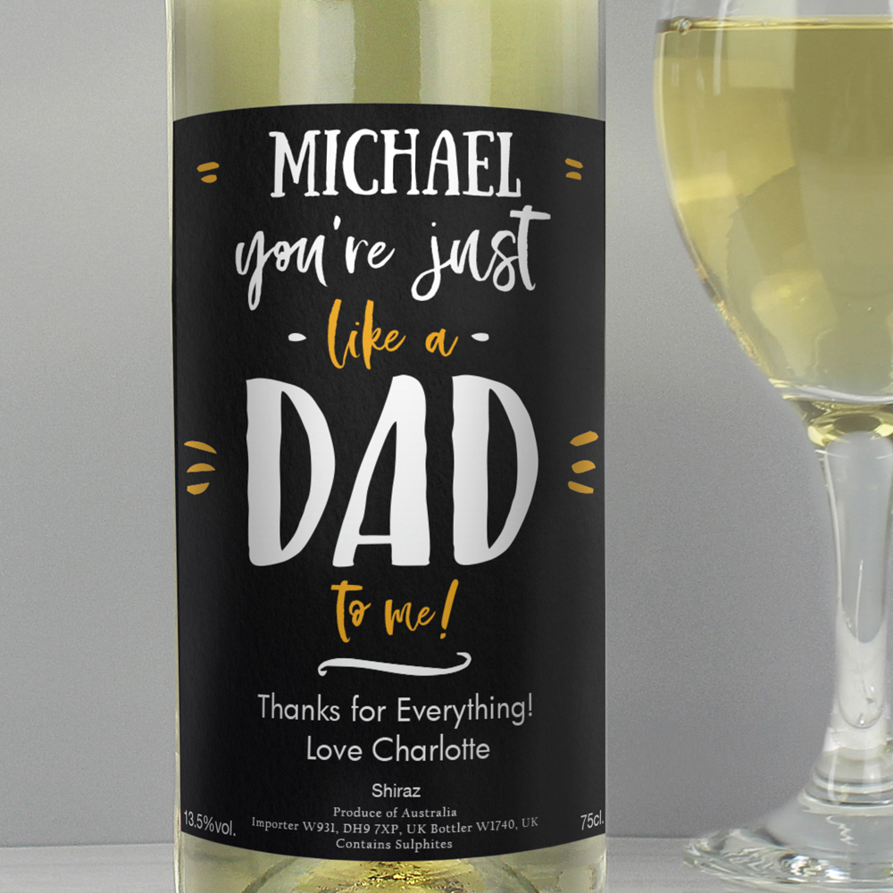 Personalised Memento Company Personalised Like A Dad To Me White Wine Image 3