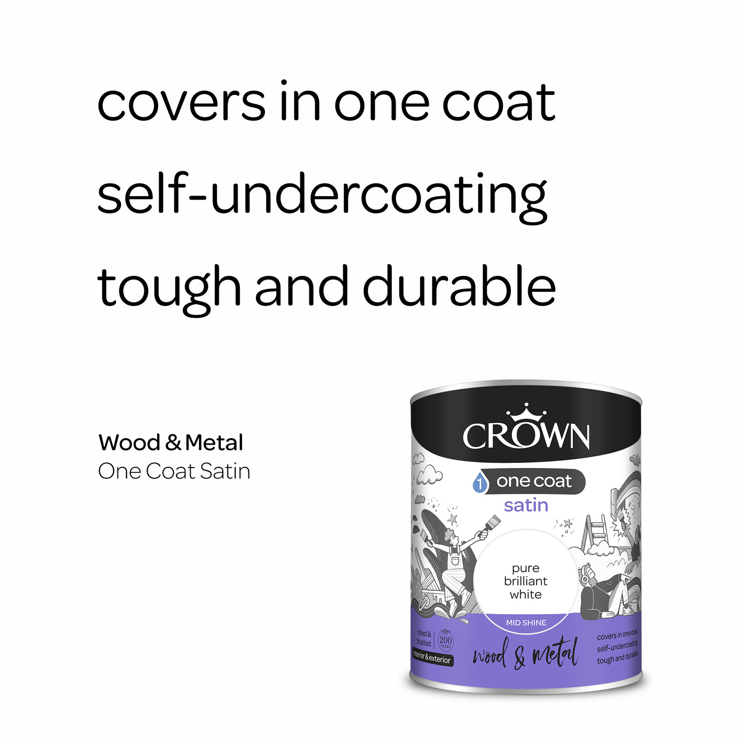 Crown One Coat Wood and Metal Pure Brilliant White Satin Paint 750ml Image 7