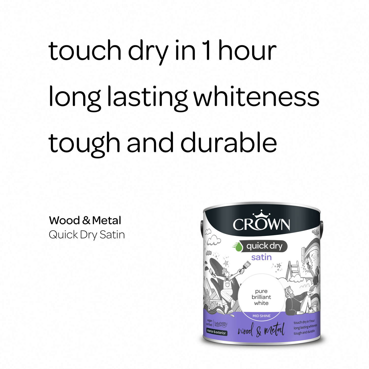 Crown Quick Dry Wood and Metal Pure Brilliant White Satin Paint 2.5L Image 4
