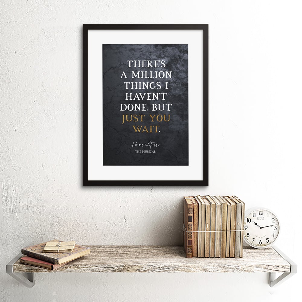 Artery8 Slate Hamilton Musical Million Things Just You Wait Quote Framed Wall Art Print 30 x 41cm Image 2